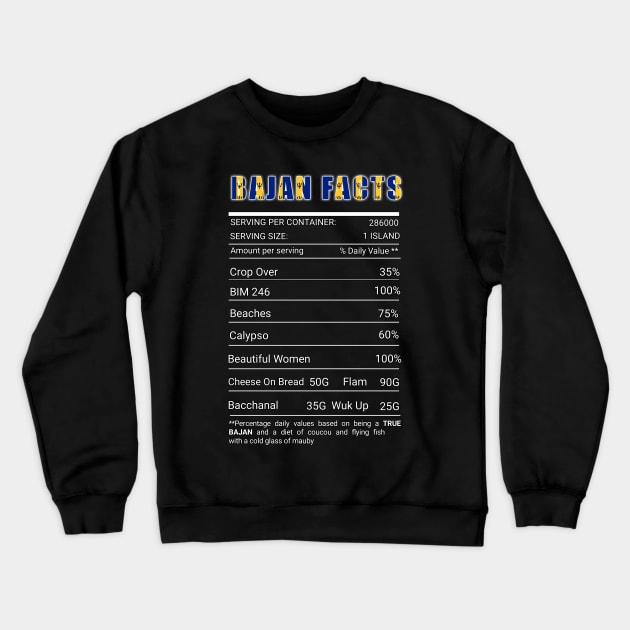 Bajan Nutrition Facts Funny Barbados Barbadian Pride Crewneck Sweatshirt by GigibeanCreations